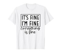 C'est Bien, Je Vais Bien, Tout va Bien Citation drôle T-Shirt