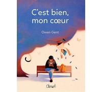 C'est bien, mon cœur - Owen Gent - Obriart - broché - Album jeunesse