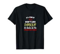 C'est Bien si Vous n'aimez Pas Parkour T-Shirt