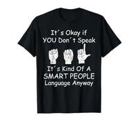 C'est Bien si Vous ne Parlez Pas, C'est Une sorte de Gens intelligents T-Shirt