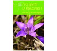 Michel Lerond – C'est bientôt la renaissance ? – Pour sortir de la crise écologique – Broché