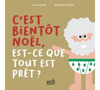 C'est Bientôt Noël, Est-Ce Que Tout Est Prêt ?