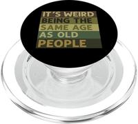 C'est Bizarre d'avoir Le même âge Que Le Dicton Sarcastique des Personnes âgées PopSockets PopGrip pour MagSafe