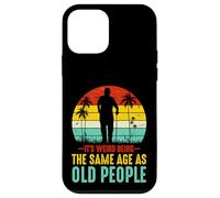 C'est Bizarre d'avoir Le même âge Que Les Personnes âgées Coque pour iPhone 12 Mini