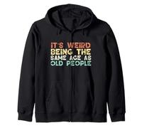 C'est Bizarre d'avoir Le même âge Que Les Personnes âgées Retro Vintage Sweat à Capuche