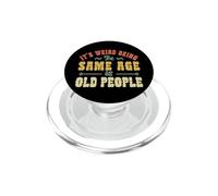 C'est Bizarre d'être Le même âge Que Les Personnes âgées Vintage à la Retraite PopSockets PopGrip pour MagSafe