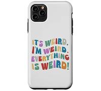 C'est Bizarre, Je suis Bizarre Inspiration Motivation Coque pour iPhone 11 Pro Max