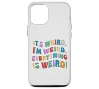 C'est Bizarre, Je suis Bizarre Inspiration Motivation Coque pour iPhone 12/12 Pro