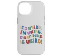 C'est Bizarre, Je suis Bizarre Inspiration Motivation Coque pour iPhone 14