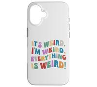 C'est Bizarre, Je suis Bizarre Inspiration Motivation Coque pour iPhone 16