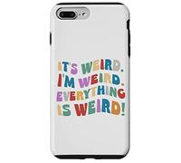 C'est Bizarre, Je suis Bizarre Inspiration Motivation Coque pour iPhone 7 Plus/8 Plus