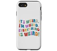 C'est Bizarre, Je suis Bizarre Inspiration Motivation Coque pour iPhone SE (2020) / 7/8
