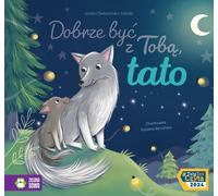 C'est bon d'être avec toi, papa - Aniela Cholewińska-Szkolik (Kinderbücher, Märchen auf Polnisch)