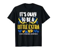 C'est Bon d'être Un Peu Plus Le Mois de Sensibilisation au Syndrome de Down T-Shirt