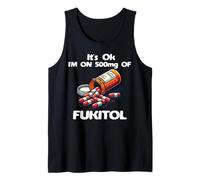 C'est Bon, Je Prends 500 MG de Fukitol, Funny Adults Fukitol Débardeur