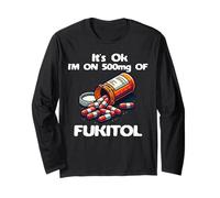 C'est Bon, Je Prends 500 MG de Fukitol, Funny Adults Fukitol Manche Longue