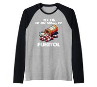 C'est Bon, Je Prends 500 MG de Fukitol, Funny Adults Fukitol Manche Raglan