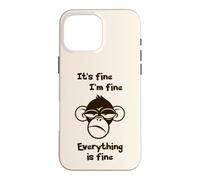 C'est Bon, Je Vais Bien, Tout va Bien, drôle, Singe Fou Coque pour iPhone 16 Pro Max