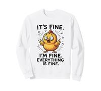 C'est Bon, Je Vais Bien, Tout va Bien, Funny Chicken Meme Sweatshirt