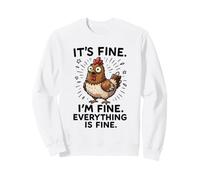 C'est Bon, Je Vais Bien, Tout va Bien, Funny Meme Chicken Sweatshirt