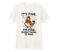 C'est Bon, Je Vais Bien, Tout va Bien, Funny Meme Chicken T-Shirt Haut de Gamme
