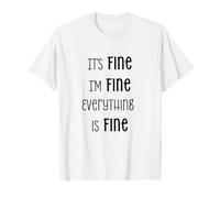 C'est Bon, Je Vais Bien, Tout va Bien T-Shirt