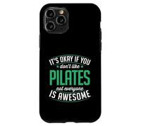 C'est Bon si Vous n'aimez Pas Le Pilates, Tout Le Monde n'est Pas génial Coque pour iPhone 11 Pro