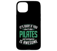 C'est Bon si Vous n'aimez Pas Le Pilates, Tout Le Monde n'est Pas génial Coque pour iPhone 15 Plus