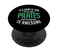 C'est Bon si Vous n'aimez Pas Le Pilates, Tout Le Monde n'est Pas génial PopSockets PopGrip Adhésif
