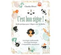 C'est bon signe - Guide pratique pour s'aligner avec les étoiles - Astrologie traditionnelle - Astrologie karmique - Compatibilités amoureuses