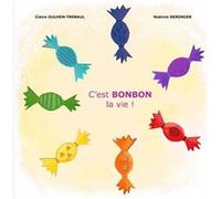 C'est BONBON la vie Claire OULHEN-TREBAU (Auteur)