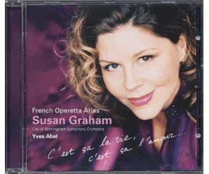 C'est Ça La Vie, C'est Ça L'amour : Airs D'operettes Françaises Graham, Sop.