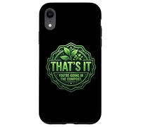 C'est ça Que Vous Allez dans Le Compost rigolote de Jardinier Coque pour iPhone XR