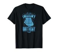 C'est ce bibliothécaire pour fête d'anniversaire T-Shirt