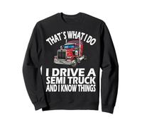 C'est ce Que Je Fais, Chauffeur Semi-Camion Sweatshirt