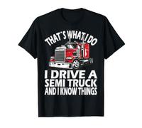 C'est ce Que Je Fais, Chauffeur Semi-Camion T-Shirt Graphique avec Valeur