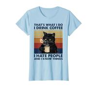 C'est ce Que Je Fais Je Bois du café Je déteste Les Gens Chats Café T-Shirt, Femme, Bleu Céleste, M