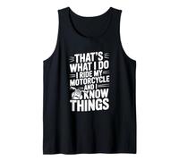 C'est ce Que Je Fais Je conduis ma Moto et Je Sais des Choses Débardeur