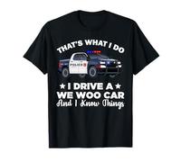 C'est ce Que Je Fais. Je conduis Une Voiture Wee Woo et Je Sais des Choses T-Shirt