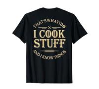 C'est ce Que Je Fais, Je Cuisine des Trucs et Je Sais des Choses C'est drôle T-Shirt