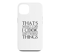 C'est ce Que Je Fais, Je Cuisine et Je Sais des Choses Cooking Chef Coque pour iPhone 13