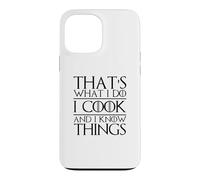 C'est ce Que Je Fais, Je Cuisine et Je Sais des Choses Cooking Chef Coque pour iPhone 13 Pro Max