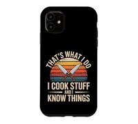 C'est ce Que Je Fais, Je Cuisine et Je Sais des Choses Coque pour iPhone 11