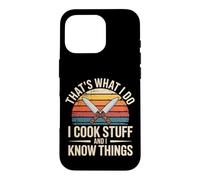C'est ce Que Je Fais, Je Cuisine et Je Sais des Choses Coque pour iPhone 16 Pro