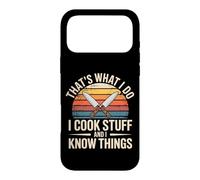 C'est ce Que Je Fais, Je Cuisine et Je Sais des Choses Coque pour iPhone 17 Pro Max