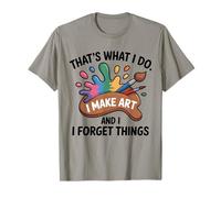 C'est ce Que Je Fais, Je Fais de l'art et j'oublie des Choses. Peinture d'art T-Shirt