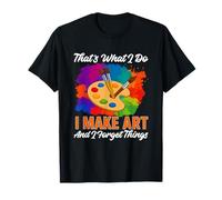 C'est ce Que Je Fais, Je Fais de l'art et j'oublie des Choses. Peinture d'art T-Shirt