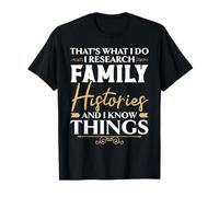 C'est ce Que Je Fais, Je Fais des recherches sur Les Histoires familiales et Je Sais des Choses T-Shirt