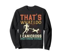 C'est ce Que Je Fais, Je Fais du canicross et Je Sais ce Que Je Fais pour Courir Sweatshirt