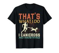 C'est ce Que Je Fais, Je Fais du canicross et Je Sais ce Que Je Fais pour Courir T-Shirt